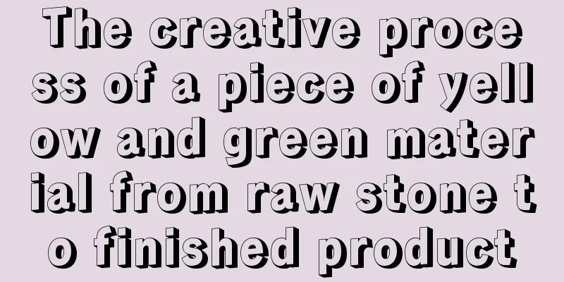 The creative process of a piece of yellow and green material from raw stone to finished product