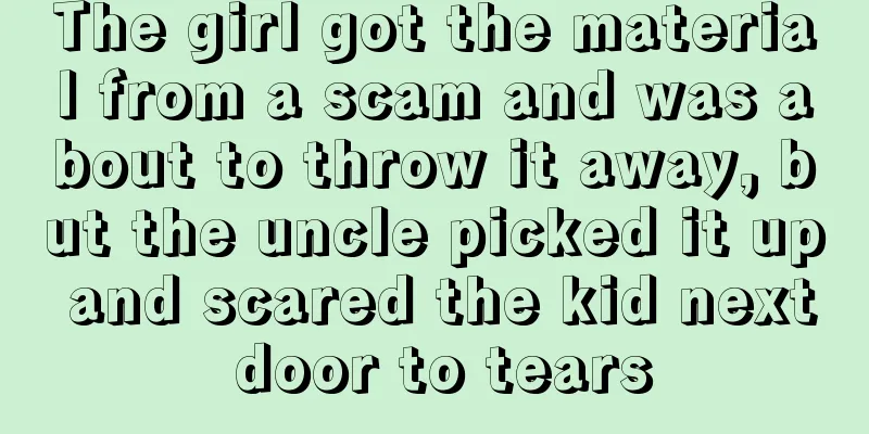 The girl got the material from a scam and was about to throw it away, but the uncle picked it up and scared the kid next door to tears