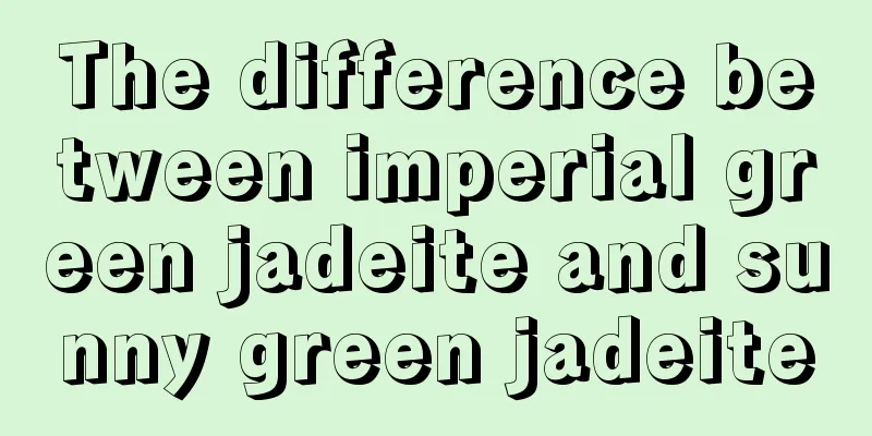 The difference between imperial green jadeite and sunny green jadeite