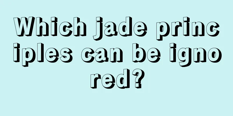 Which jade principles can be ignored?