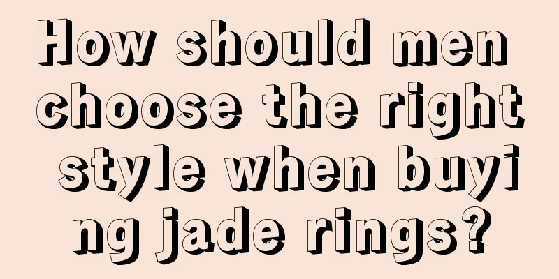 How should men choose the right style when buying jade rings?