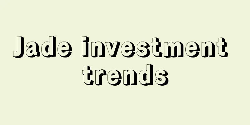 Jade investment trends