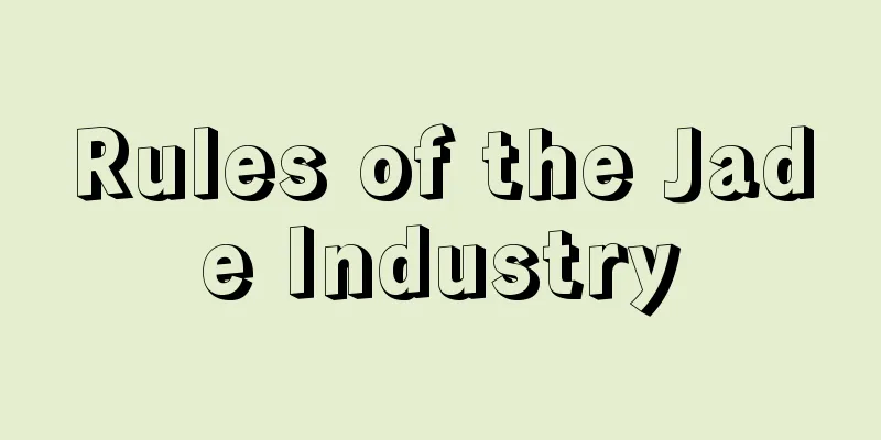 Rules of the Jade Industry