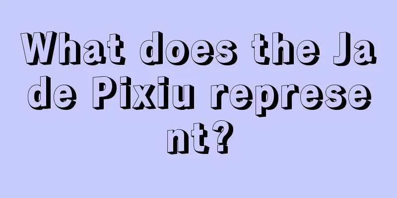 What does the Jade Pixiu represent?