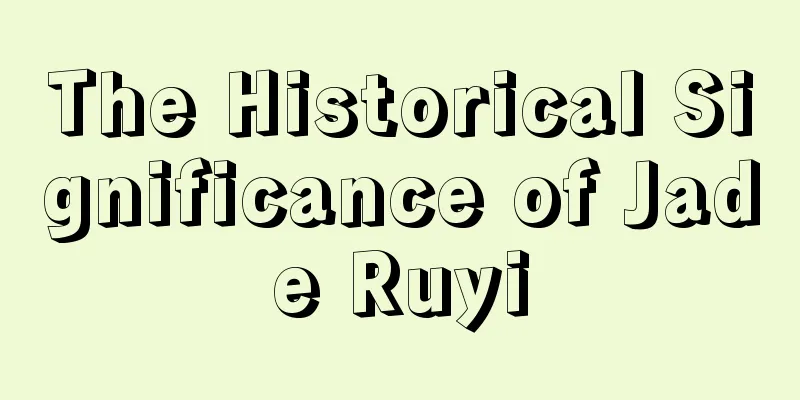 The Historical Significance of Jade Ruyi