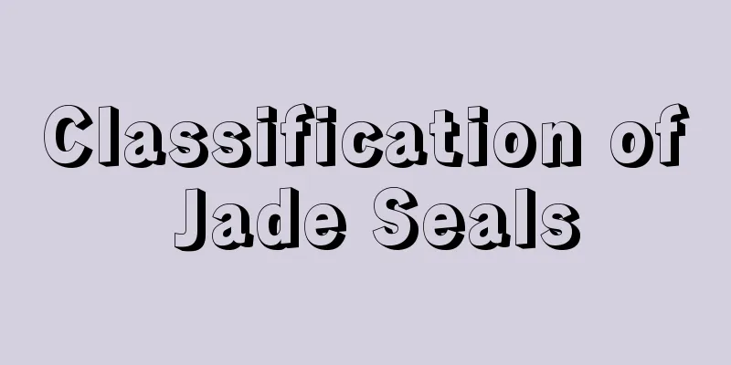 Classification of Jade Seals