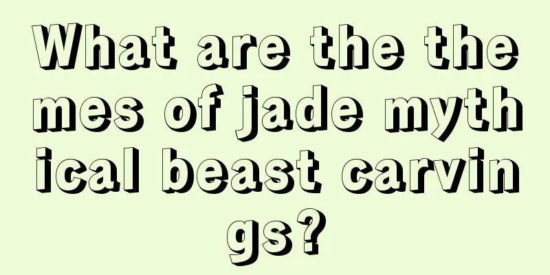 What are the themes of jade mythical beast carvings?