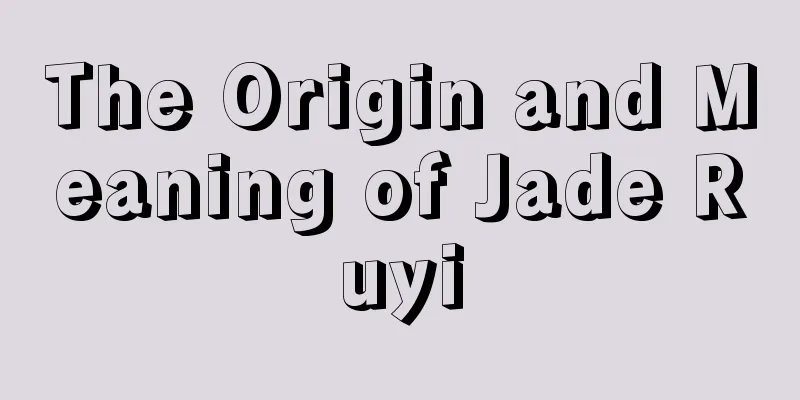 The Origin and Meaning of Jade Ruyi