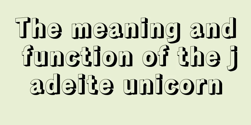 The meaning and function of the jadeite unicorn