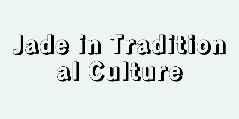 Jade in Traditional Culture