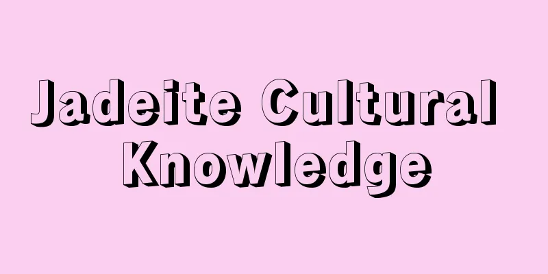 Jadeite Cultural Knowledge