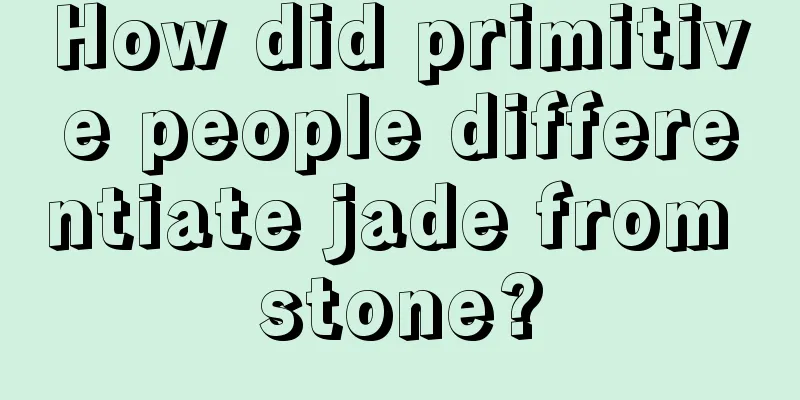 How did primitive people differentiate jade from stone?