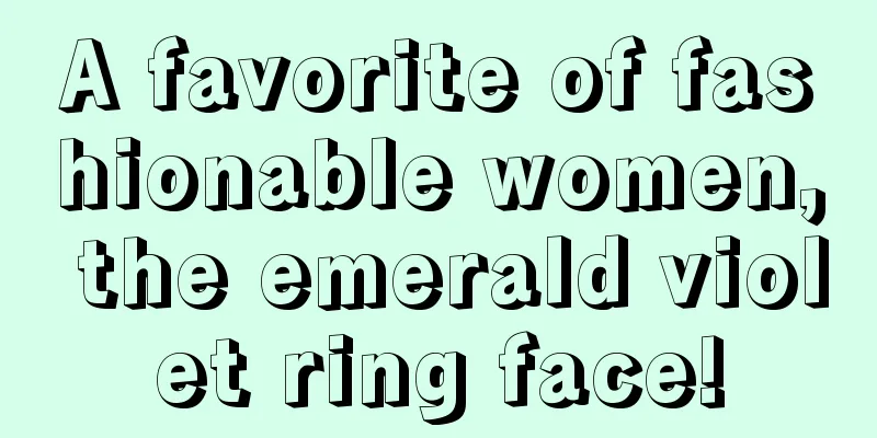 A favorite of fashionable women, the emerald violet ring face!