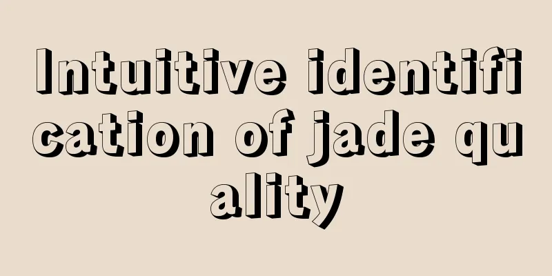 Intuitive identification of jade quality